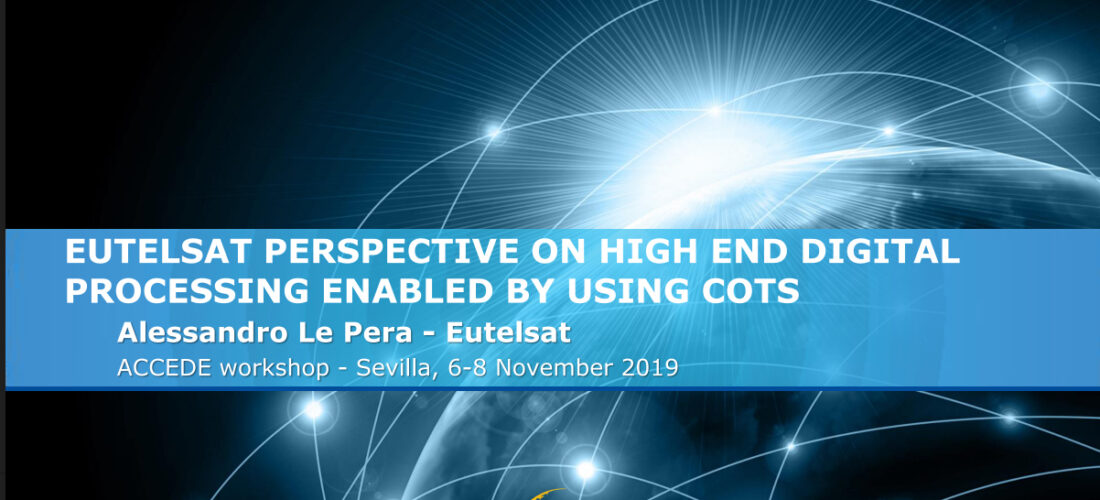 Eutelsat perspective on High End Digital Processing enabled by using COTS