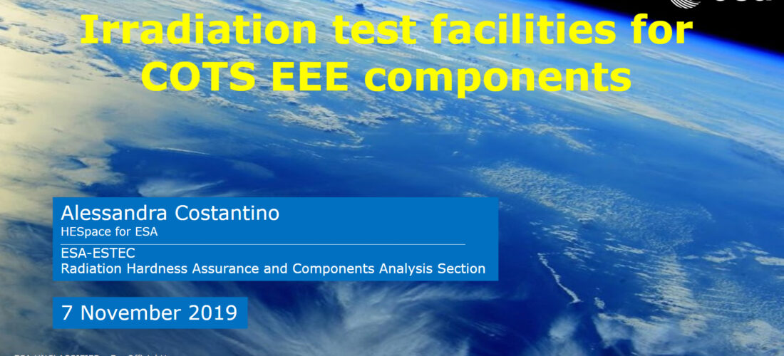 Irradiation test facilities for COTS EEE components