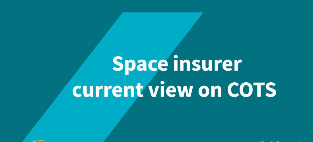 Space Insurer current view on COTS
