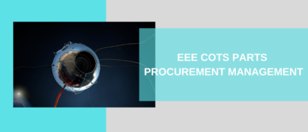 EEE COTS PARTS PROCUREMENT MANAGEMENT