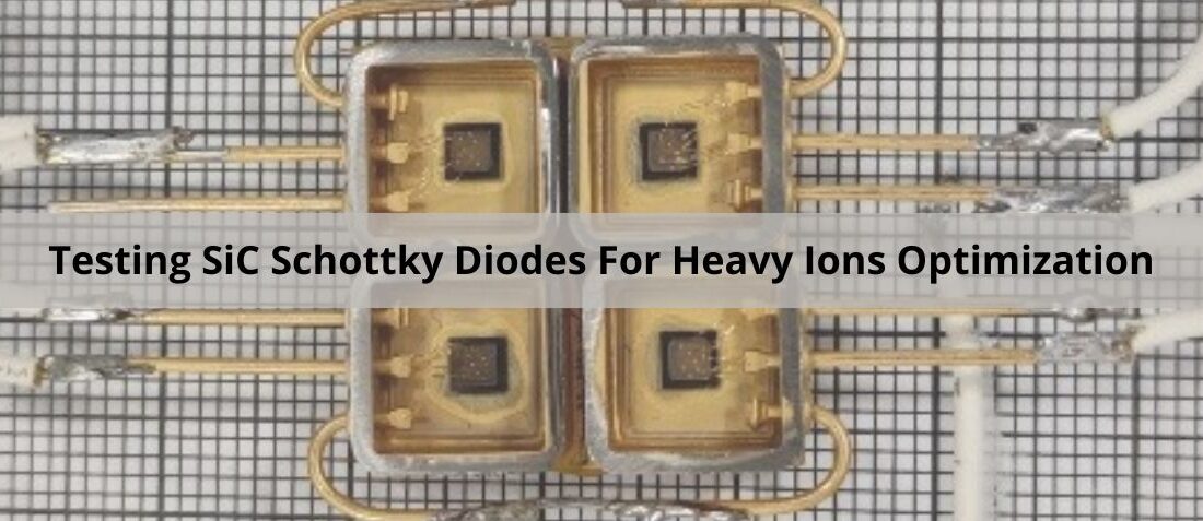 Testing SiC Schottky Diodes For Heavy Ions Optimization