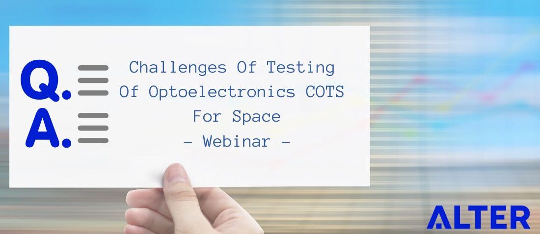 Q&A Challenges Of Testing Of Optoelectronics COTS For Space