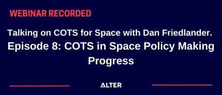 Episode 8_ COTS in Space Policy Making Progress