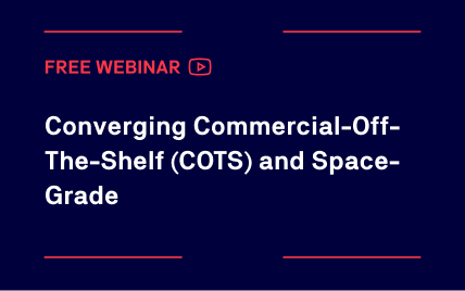 Converging Commercial-Off-The-Shelf (COTS) and Space-Grade